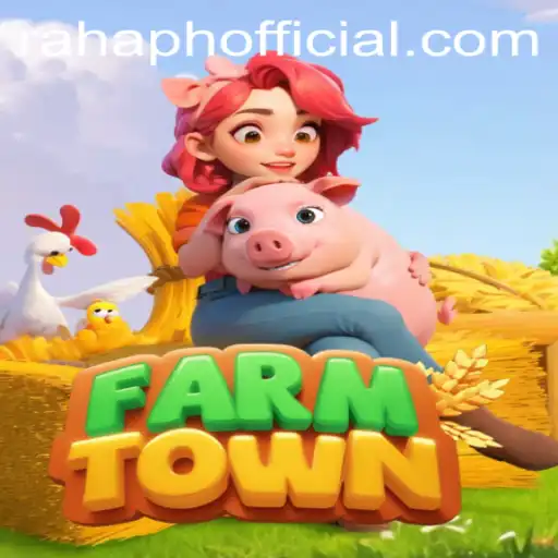 The Flourishing World of FarmTown and Its Economic Impact in RahaPH